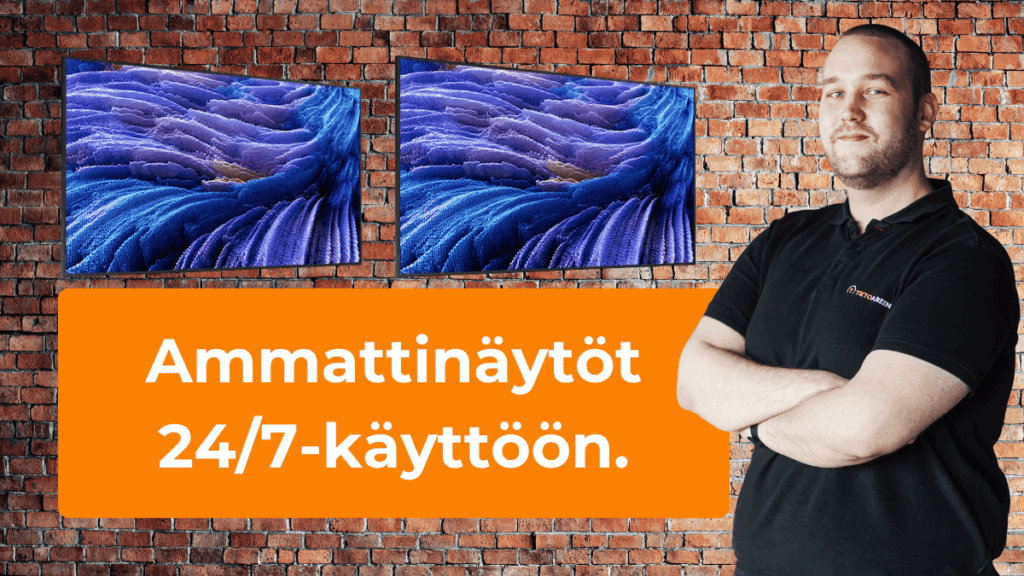 Ammattinäytöt 24/7-käyttöön.